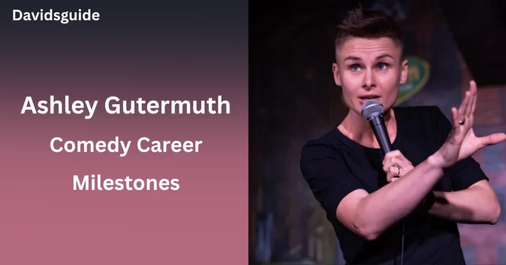 Ashley Gutermuth Comedy Career Milestones