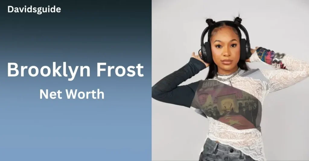 Brooklyn Frost Net Worth