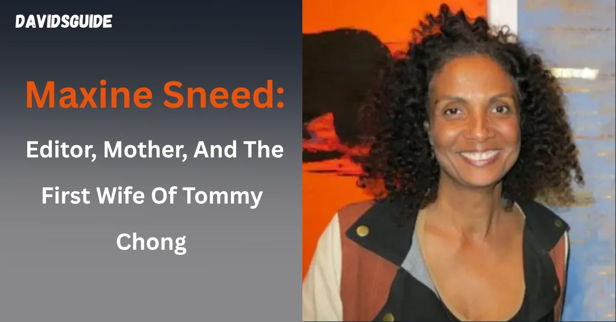 Maxine Sneed: Editor, Mother, And The First Wife Of Tommy Chong