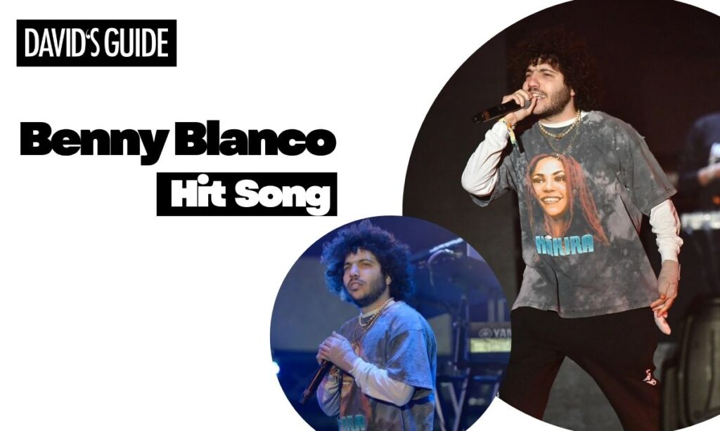 Benny Blanco Hit Songs and Collaborations