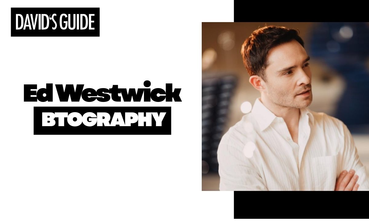 Ed Westwick Height, Age, Wife, Net Worth, Career, and Biography 2026