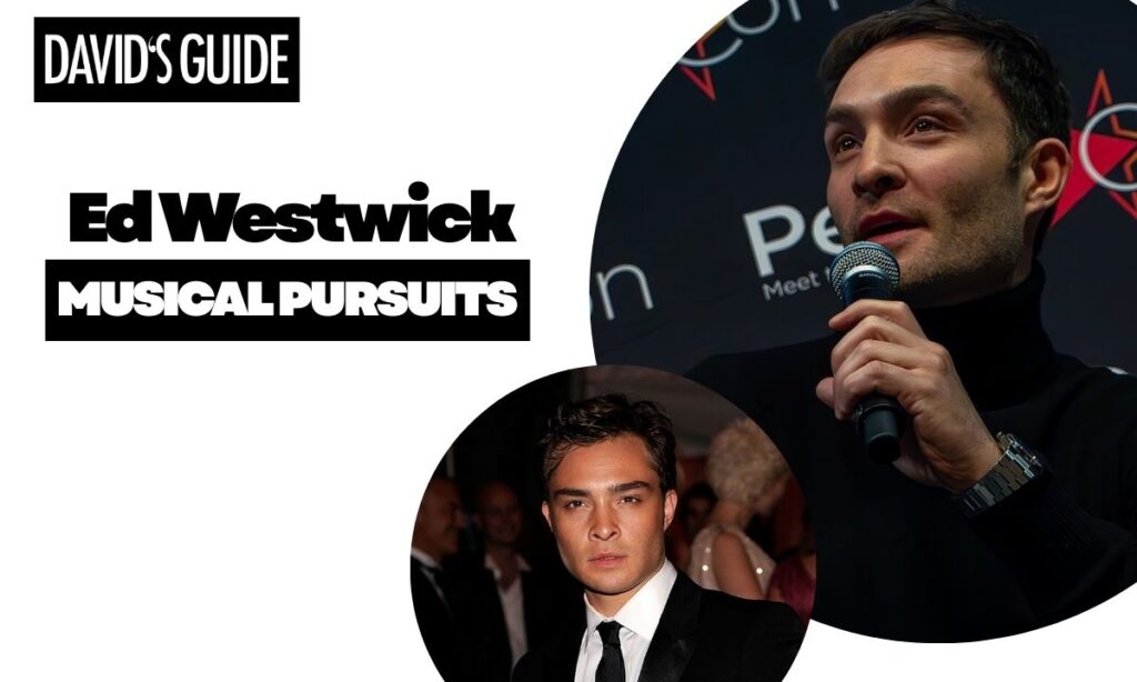 Ed Westwick Musical Pursuits