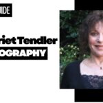 Harriet Tendler Biography: Life, Career, Facts, and Legacy Revealed