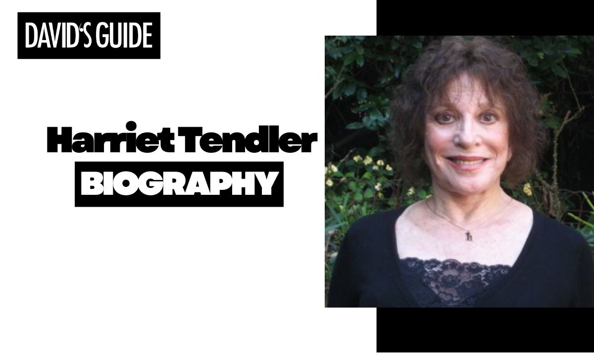 Harriet Tendler Biography: Life, Career, Facts, and Legacy Revealed