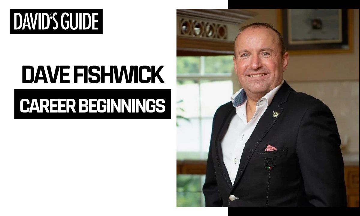Dave Fishwick Career Beginnings